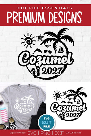 2027 Cozumel svg - Cozumel Mexico Vacation or Trip Design SVG SVG Cut File 