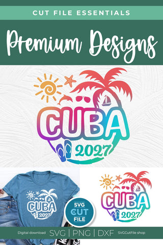 2027 Cuba svg - Cuba Caribbean Vacation or Trip Design SVG SVG Cut File 