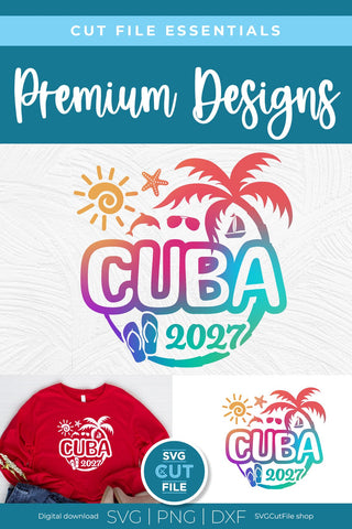 2027 Cuba svg - Cuba Caribbean Vacation or Trip Design SVG SVG Cut File 