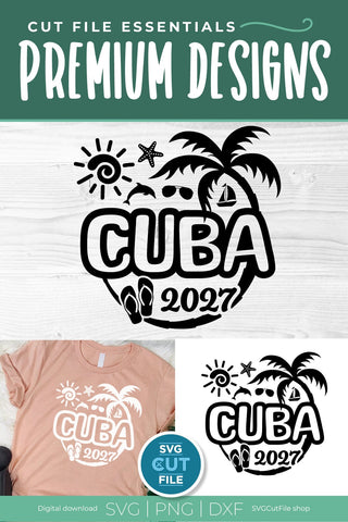 2027 Cuba svg - Cuba Caribbean Vacation or Trip Design SVG SVG Cut File 