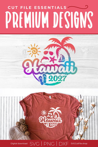 2027 Hawaii svg - Hawaii Vacation or Trip Design SVG SVG Cut File 