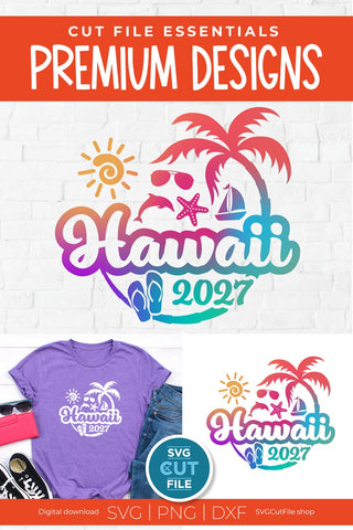 2027 Hawaii svg - Hawaii Vacation or Trip Design SVG SVG Cut File 