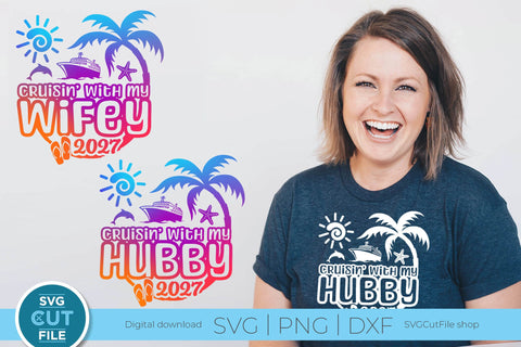 2027 Husband and Wife Cruise Trip svg - Anniversary Wifey and Hubby Cruising Together SVG SVG Cut File 