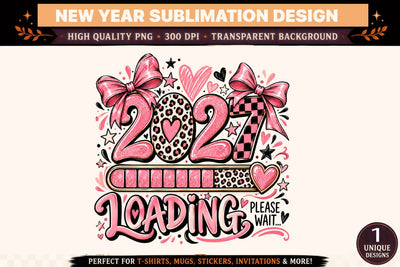 2027 Loading PNG, Pink Leopard Print Bow New Year Sublimation Design, Funny Please Wait Shirt Graphic Sublimation BlackCatsMedia 