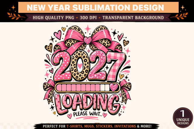 2027 Loading PNG, Pink Leopard Print Bow New Year Sublimation Design, Loading Please Wait Shirt Graphic, Cute Glitter Countdown Sublimation BlackCatsMedia 