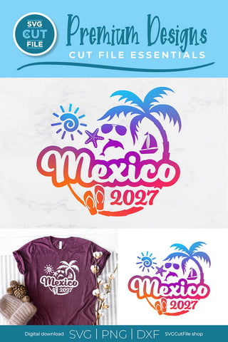 2027 Mexico svg - Mexico Vacation or Trip Design SVG SVG Cut File 