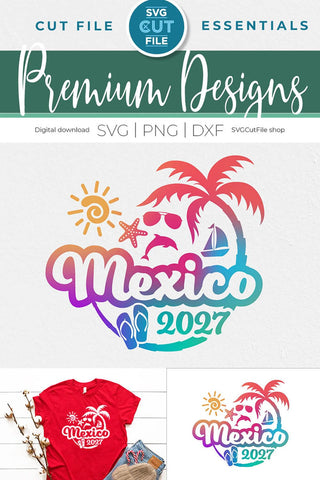 2027 Mexico svg - Mexico Vacation or Trip Design SVG SVG Cut File 