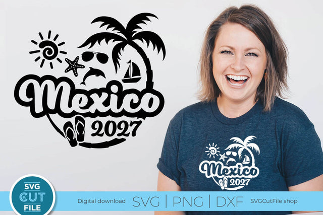 2027 Mexico svg - Mexico Vacation or Trip Design SVG SVG Cut File 