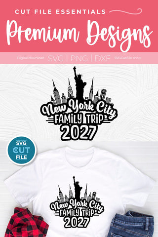 2027 New York City Family Trip svg Great for a Birthday Weekend Vacation SVG SVG Cut File 