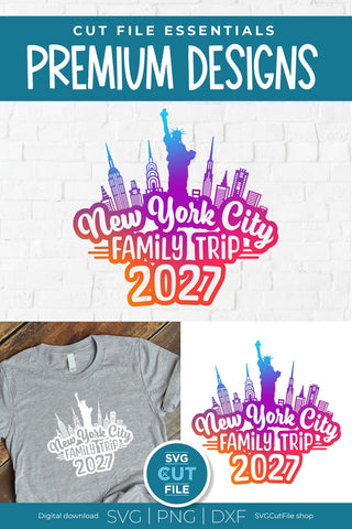 2027 New York City Family Trip svg Great for a Birthday Weekend Vacation SVG SVG Cut File 