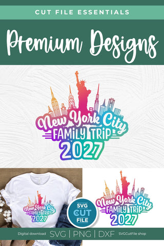 2027 New York City Family Trip svg Great for a Birthday Weekend Vacation SVG SVG Cut File 