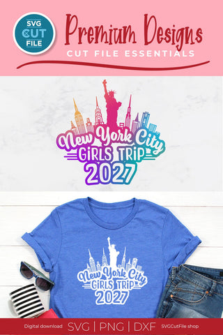 2027 New York City Girls Trip svg Great for a Birthday Weekend Vacation SVG SVG Cut File 