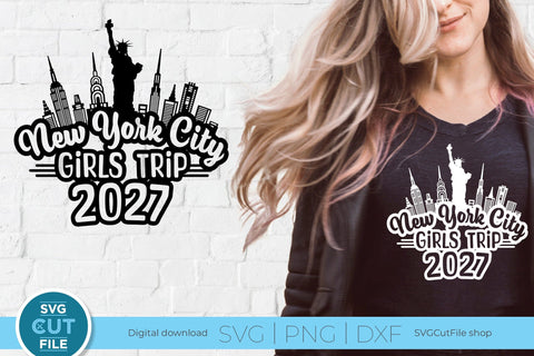 2027 New York City Girls Trip svg Great for a Birthday Weekend Vacation SVG SVG Cut File 