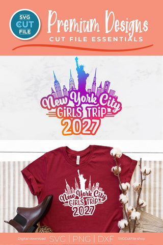 2027 New York City Girls Trip svg Great for a Birthday Weekend Vacation SVG SVG Cut File 