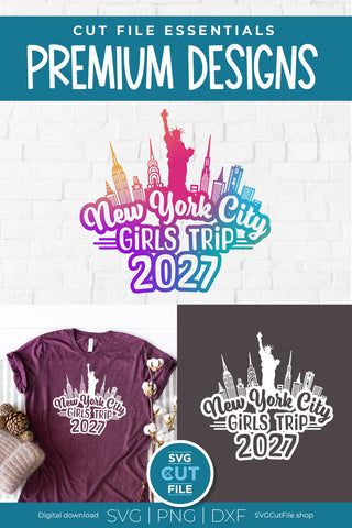 2027 New York City Girls Trip svg Great for a Birthday Weekend Vacation SVG SVG Cut File 
