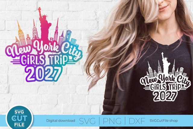 2027 New York City Girls Trip svg Great for a Birthday Weekend Vacation SVG SVG Cut File 