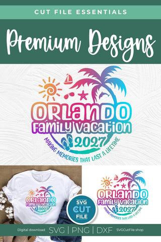 2027 Orlando Family Vacation svg - Orlando FL Vacation or Trip Design SVG SVG Cut File 