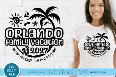 2027 Orlando Family Vacation svg - Orlando FL Vacation or Trip Design SVG SVG Cut File 