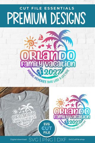 2027 Orlando Family Vacation svg - Orlando FL Vacation or Trip Design SVG SVG Cut File 