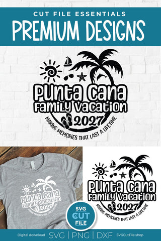 2027 Punta Cana Family Vacation svg - Punta Cana Vacation or Trip Design SVG SVG Cut File 
