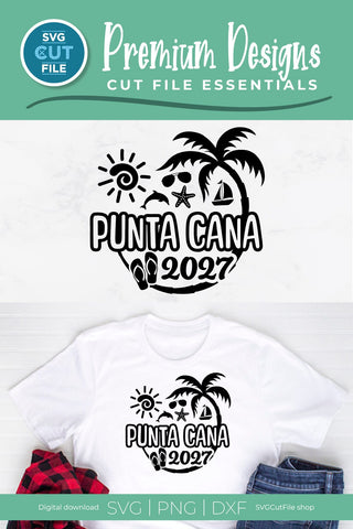 2027 Punta Cana Family Vacation svg - Punta Cana Vacation or Trip Design SVG SVG Cut File 