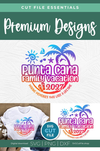 2027 Punta Cana Family Vacation svg - Punta Cana Vacation or Trip SVG SVG Cut File 