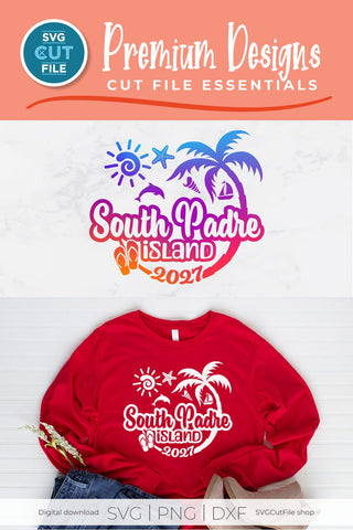 2027 South Padre Island Texas svg - South Padre TX Vacation or Trip Design SVG SVG Cut File 