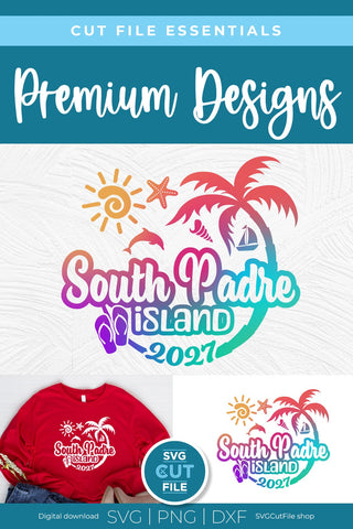 2027 South Padre Island Texas svg - South Padre TX Vacation or Trip Design SVG SVG Cut File 