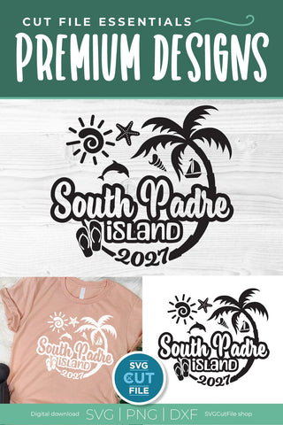 2027 South Padre Island Texas svg - South Padre TX Vacation or Trip Design SVG SVG Cut File 