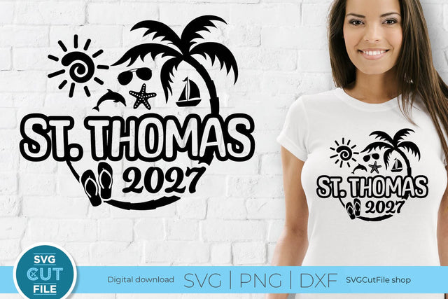 2027 St. Thomas svg - St. Thomas Vacation or Trip Design SVG SVG Cut File 