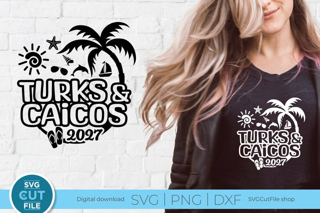 2027 Turks and Caicos svg - Turks and Caicos Vacation or Trip Design SVG SVG Cut File 