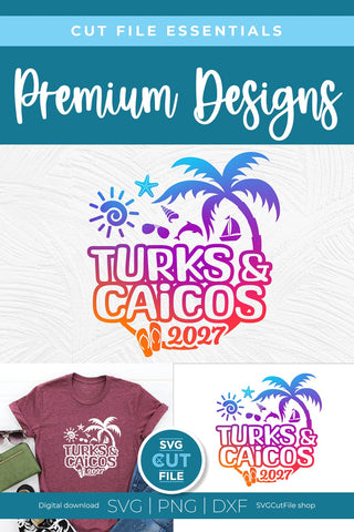 2027 Turks and Caicos svg - Turks and Caicos Vacation or Trip Design SVG SVG Cut File 