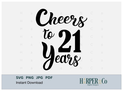 21 Year SVG PNG Cut EPS File SVG HarperNCo 