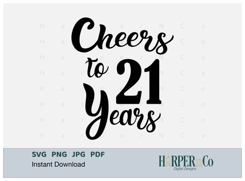 21 Year SVG PNG Cut EPS File SVG HarperNCo 