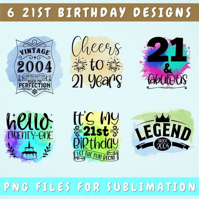 21st Birthday Sublimation Designs Bundle, 6 21st Birthday PNG Files, 21 And Fabulous PNG, Hello Twenty-One PNG, Cheers To 21 Years PNG, Legend Since 2004 PNG Sublimation HappyDesignStudio 