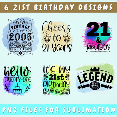 21st Birthday Sublimation Designs Bundle, 6 21st Birthday PNG Files, 21 And Fabulous PNG, Hello Twenty-One PNG, Cheers To 21 Years PNG, Legend Since 2005 PNG Sublimation HappyDesignStudio 