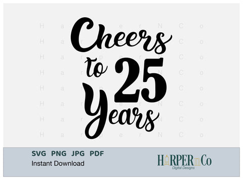 25 Year SVG PNG Cut EPS File SVG HarperNCo 