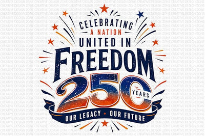 250 Years Freedom PNG | Patriotic Celebration Sublimation Design SVG BillahCrafts 