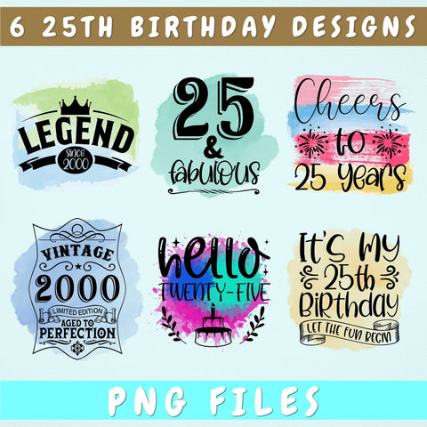 25th Birthday Sublimation Designs Bundle, 6 25th Birthday PNG Files, 25 And Fabulous PNG, Cheers To 25 Years PNG, Hello Twenty Five PNG, Vintage 2000 PNG Sublimation HappyDesignStudio 