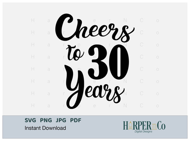 30 Year SVG PNG Cut EPS File SVG HarperNCo 