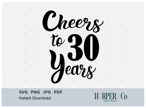 30 Year SVG PNG Cut EPS File SVG HarperNCo 