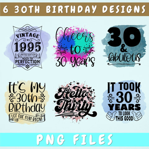 30th Birthday Sublimation Designs Bundle, 6 30th Birthday PNG Files, 30 And Fabulous PNG, Hello Thirty PNG, It Took 30 Years To Look This Good PNG Sublimation HappyDesignStudio 