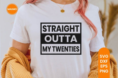 30th Birthday Svg, Funny twenties Quote SVG Maumo Designs 