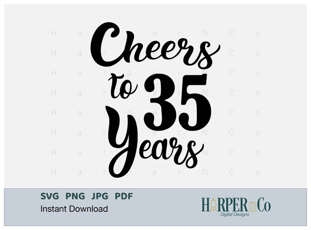 35 Year SVG PNG Cut EPS File SVG HarperNCo 