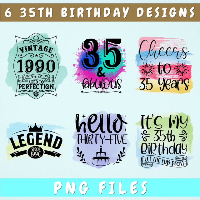 35th Birthday Sublimation Designs Bundle, 6 35th Birthday PNG Files, 35 And Fabulous PNG, Cheers To 35 Years PNG, Hello Thirty Five PNG, Vintage 1990 PNG Sublimation HappyDesignStudio 