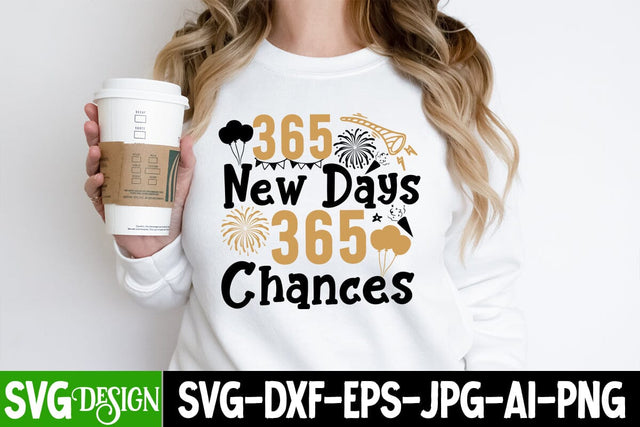 365 New Days 365 Chances SVG Cut File, 365 New Days 365 Chances SVG Design, New Year 2024 SVG Cut File, 2024 New Year SVG bundle,New Year SVG Design 2024 SVG BlackCatsMedia 