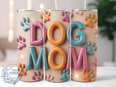 3D Dog Paw Print Pet Mom Tumbler Wrap, Pet Mom Gift, 3D Paw Print Design, Dog Lover Cup, Animal Parent Gift, Puppy Mom Tumbler, Pet Owner Design Sublimation ToriDesigns 