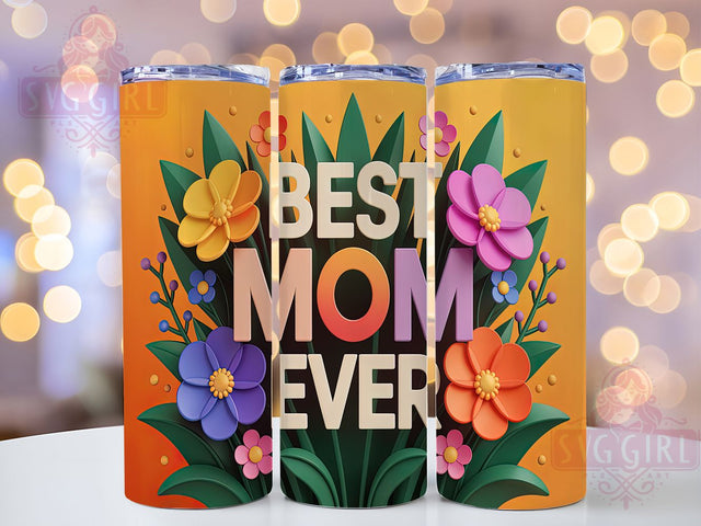 3D Floral Mother’s Day Tumbler Wrap, Best Mom Ever Tumbler, 20oz Sublimation PNG, Mother’s Day Tumbler Design, Floral Mom Tumbler, Cute Mom Gift Wrap, Mom Life Tumbler Sublimation SvggirlplusArt 