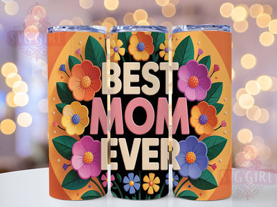 3D Floral Mother’s Day Tumbler Wrap, Best Mom Ever Tumbler, 20oz Sublimation PNG, Mother’s Day Tumbler Design, Floral Mom Tumbler, Cute Mom Gift Wrap, Mom Life Tumbler Sublimation SvggirlplusArt 