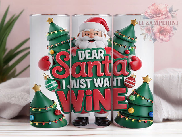 3D Funny Dear Santa Wine Tumbler, Dear Santa Wine Wrap, Funny Holiday Sublimation, Christmas Wine Cup, 20Oz Skinny Tumbler Wrap, Festive Wine Mug, Humorous Christmas Design Sublimation Li Zamperini 